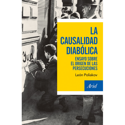 La causalidad diabólica, de Poliakov, Leon. Serie Ensayo Editorial Ariel México, tapa blanda en español, 2016