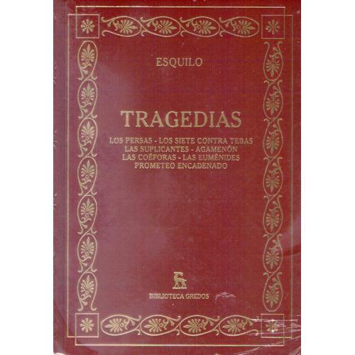 Esquilo -  Tragedias - Gredos