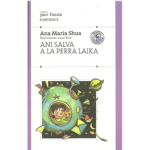 Ani Salva A La Perra Laika, De Shua. Editorial Sudamericana En Español