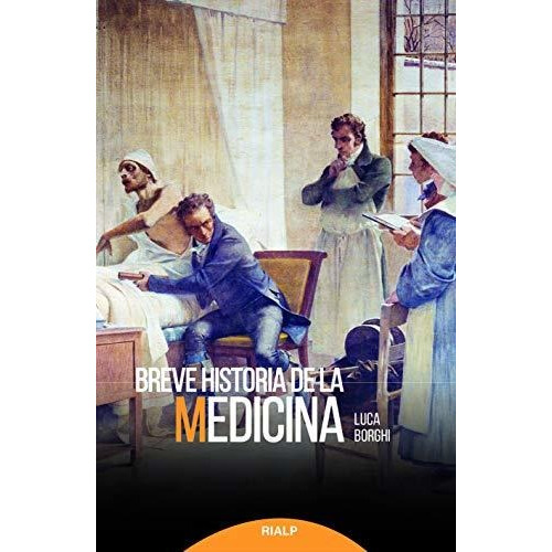 Breve Historia De La Medicina - Borghi,luca