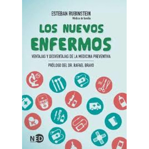 Los Nuevos Enfermos, De Esteban Rubinstein. Editorial Ned Ediciones, Tapa Blanda, Edición 1 En Español