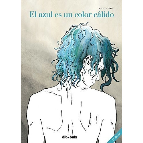 El Azul Es Un Color Cálido - 10ª Edición (emociónate)