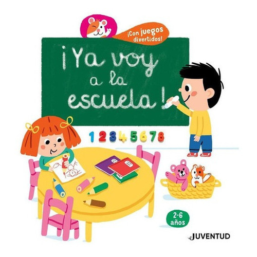 Ya Voy A La Escuela ! - Cecile Jugla / Marion Piffar, De Cecile Jugla / Marion Piffaretti. Juventud Editorial En Español