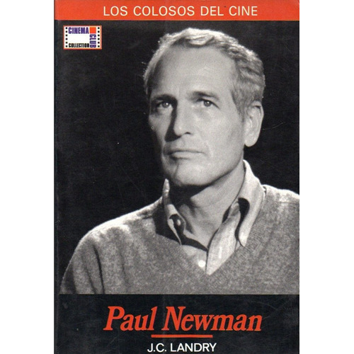Paul Newman. Los Colosos Del Cine, De Landry, J.c.. Editorial Jc Clementine, Tapa Tapa Blanda En Español