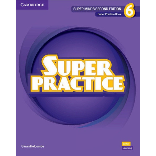 Super Minds Level 6 Super Practice Book British English, De Holcombe,garan. Editorial Cambridge University Press, Tapa Blanda En Español