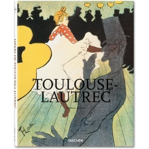 Toulouse-lautrec, De Matthias Arnold. Editorial Taschen En Español