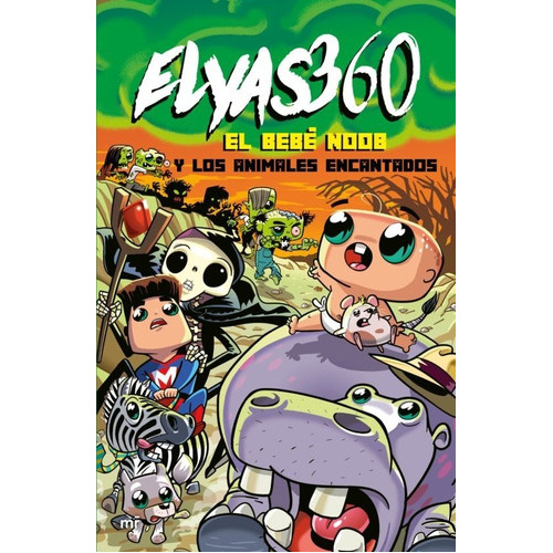 El Bebe Noob Y Los Animales Encantados, De Elyas360. Editorial Norma, Tapa Blanda En Español, 2023