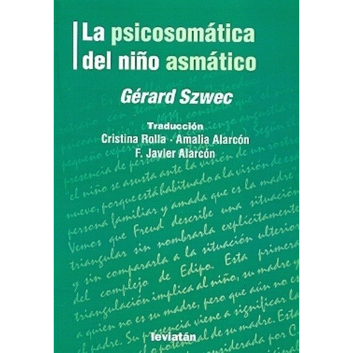 La Psicosomatica Del Niño Asmatico - Gerard Szwec, De Gerard Szwec. Editorial Leviatan En Español