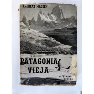 Bocetos De La Patagonia Vieja Andreas Mandsen 1º Edición. 