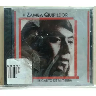 Zamba Quipildor- El Canto De Mi Tierra (cd, Argentina, 2011)