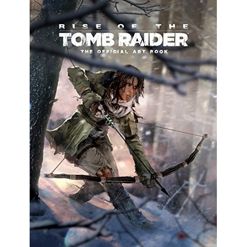 Book : Rise Of The Tomb Raider The Official Art Book