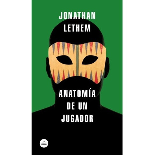 Anatomia De Un Jugador - Jonathan Lethem