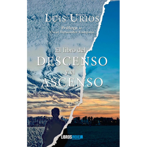 El Libro Del Descenso Y El Ascenso, De Urios, Luis. Editorial Libros Indie, Tapa Blanda En Español