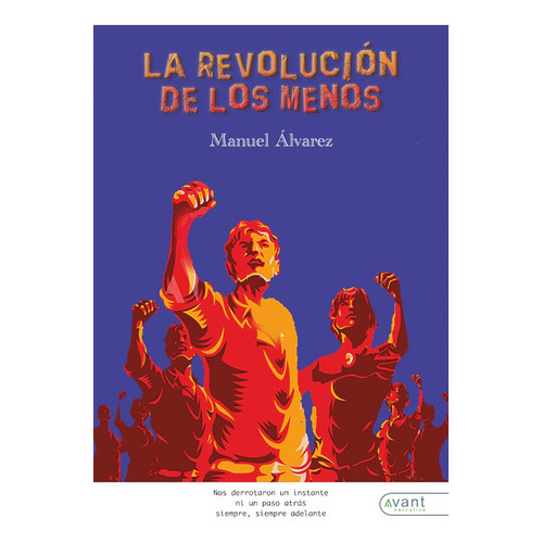 La Revolución De Los Menos, De Manuel Álvarez López. Avant Editorial, Tapa Blanda En Español, 2021