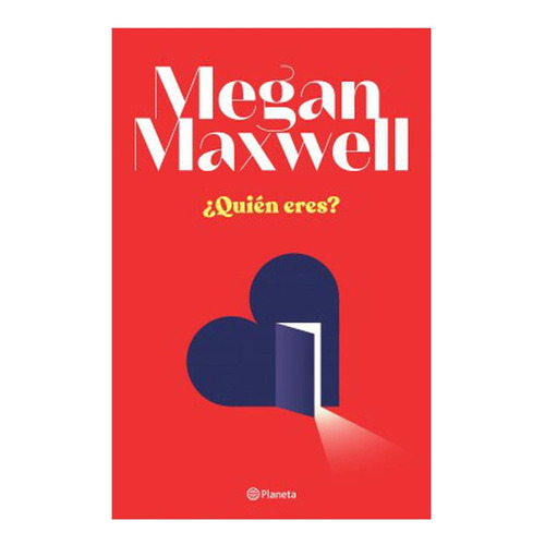 Quien Eres - Megan Maxwell - Libro Planeta -