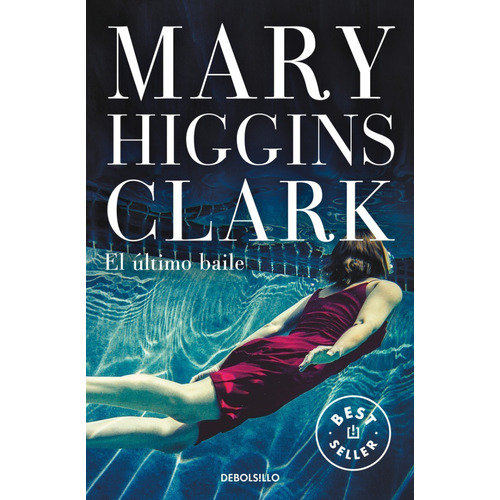 Higgins Clark, Mary -  Ultimo Baile, El