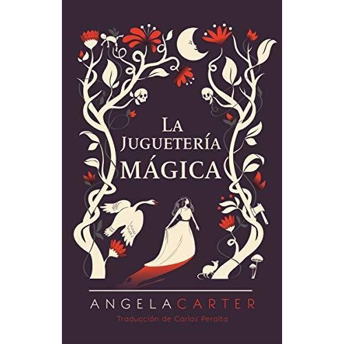 Jugueteria Magica, La - Angela Carter