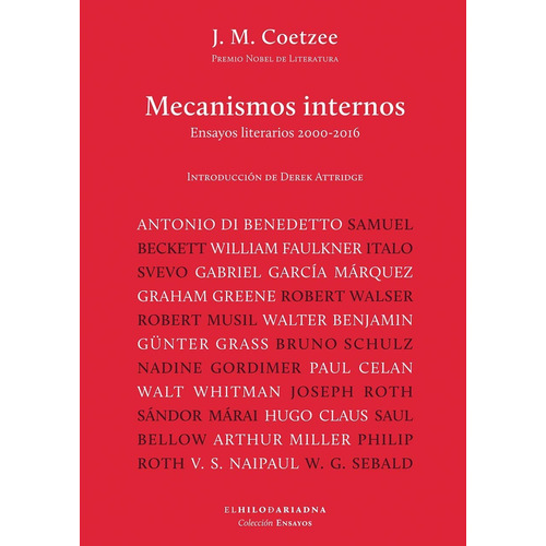 Mecanismos internos: Ensayos literarios 2000-2016, de Coetzee, J. M.. Editorial El Hilo de Ariadna, tapa blanda en español, 2018