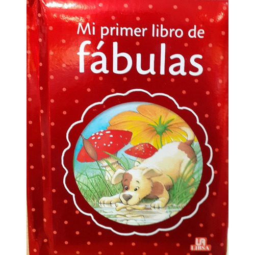 Mi Primer Libro De Fabulas, De Vários, Vários. Editorial Libsa, Tapa Blanda, Edición 1 En Español, 2020