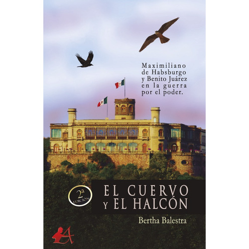 El Cuervo Y El Halcón, De Bertha Balestra