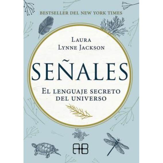 Señales El Lenguaje Secreto Del Universo - Jackson, Laura Ly