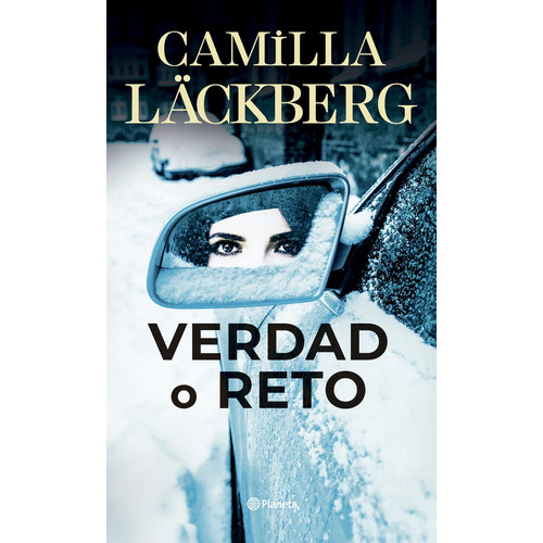 Verdad O Reto, De Camila Lackberg. Editorial Planeta, Tapa Blanda, Edición 1 En Español
