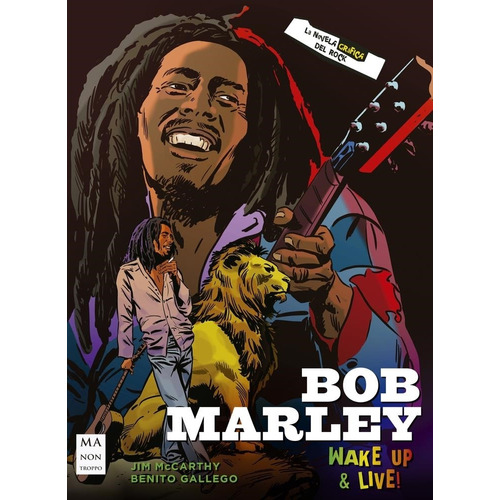 Bob Marley : Wake Up Y Live . Novela Grafica Del Rock