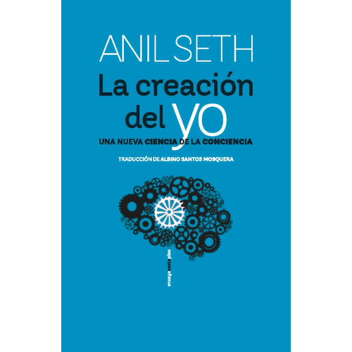 Libro La Creacion Del Yo - Seth , Anil