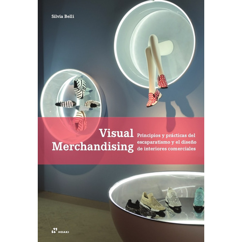 Visual Merchandising - Principios Y Practicas Del Escaparati