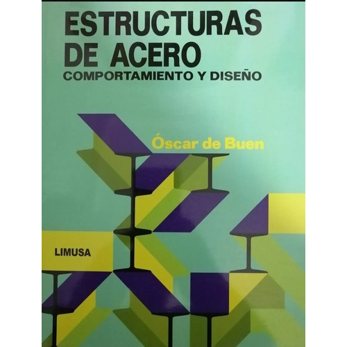 Estructuras De Acero Comportamiento Y Diseño  Oscar De Buen