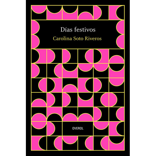 Libro Días Festivos - Carolina Soto Riveros