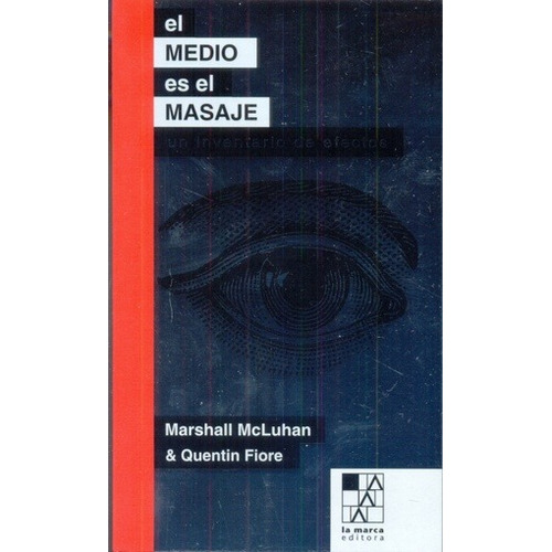 Medio Es El Masaje, El - Marshall Mcluhan