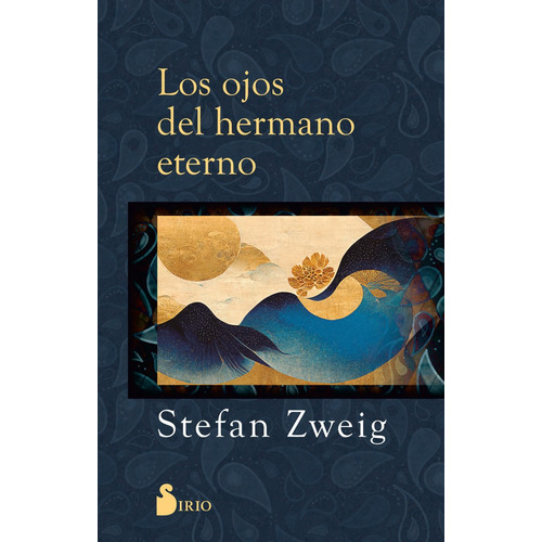 Los Ojos Del Hermano Eterno, De Zweig, Stefan. Editorial Sirio, Tapa Blanda En Español