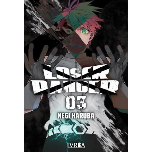 Loser Ranger 03, De Negi Haruba. Serie Loser Ranger Editorial Lvrea, Tapa Blanda En Español, 2023