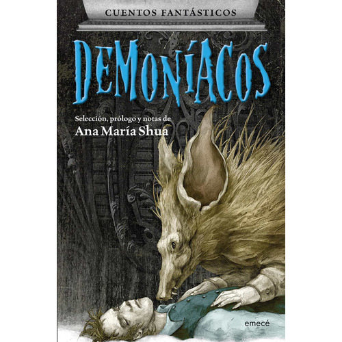 Cuentos Fantásticos Demoníacos De Ana María Shua - Emecé