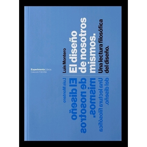 El Diseño De Nosotros Mismos, De Montero Luis. Editorial Diseño/ Nobuko En Español