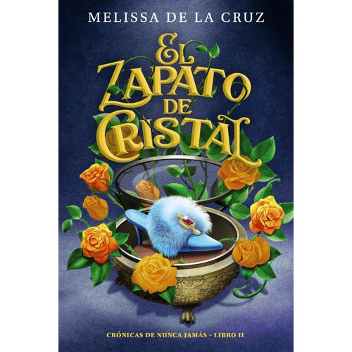 El Zapato De Cristal Cronicas De Nunca Jamas, 2, De De La Cruz, Melissa. Editorial Anaya Infantil Y Juvenil, Tapa Blanda En Español