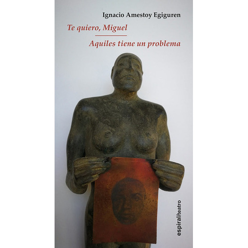Te quiero, Miguel. Aquiles tiene un problema, de IGNACIO AMESTOY EGIGUREN. Editorial Fundamentos, tapa blanda en español