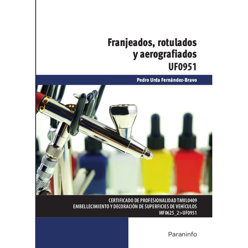 Franjeados, Rotulados Y Aerografiados, De Urda Fernández-bravo, Pedro. Editorial Ediciones Paraninfo, S.a, Tapa Blanda En Español