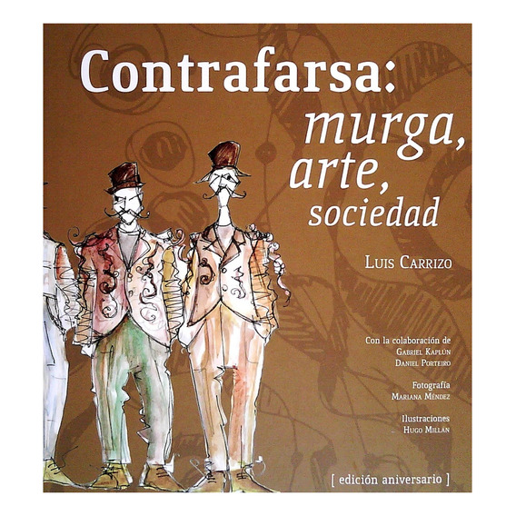 Contrafarsa: Murga, Arte, Sociedad - Carrizo, Luis