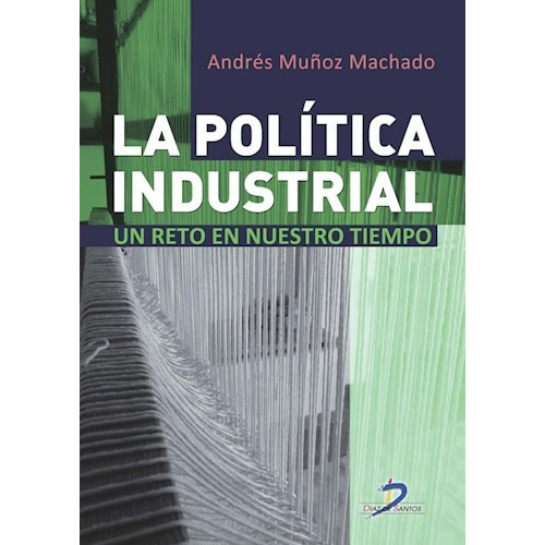 Libro La Politica Industrial De  . Mu¤oz Machado