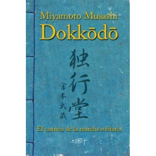 Dokkodo, De Miyamoto Musashi