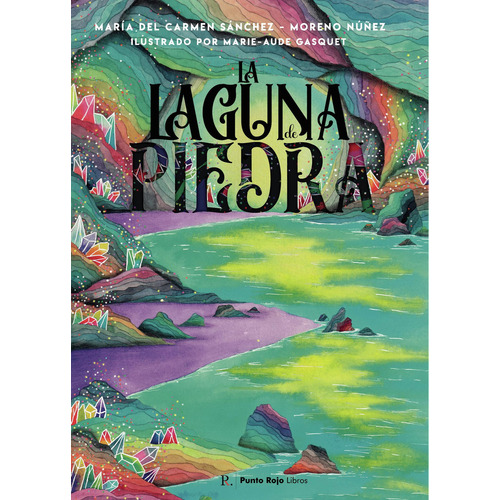 La Laguna De Piedra, De Sánchez-moreno Nuñez , María Del Carmen.., Vol. 1.0. Editorial Punto Rojo Libros S.l., Tapa Blanda, Edición 1.0 En Español, 2032