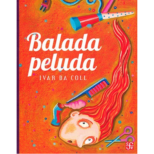 Balada Peluda, De Ivar Da Coll., Vol. No. Editorial Fondo De Cultura Económica, Tapa Blanda En Español, 1