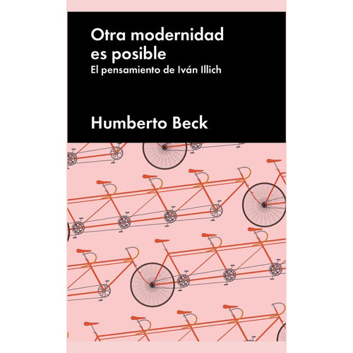 Otra modernidad es posible, de Beck, Humberto. Editorial Malpaso, tapa dura en español, 2017