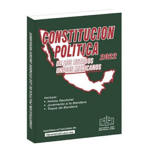 Constitución Política De Los Estados Unidos Mexicanos 2022 