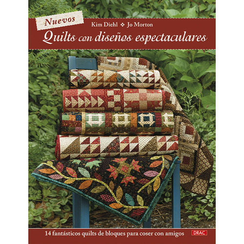 Nuevos Quilts Con Diseños Espectaculares, De Kim Diehl, Jo Morton, Kim Diehl, Jo Morton. Editorial El Drac En Español