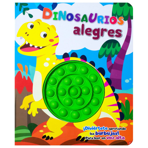 Apretando Burbujas: Dinosaurios Alegres.: Libro Pop It Apretando Burbujas: Dinosaurios Alegres., de Varios autores. Editorial Silver Dolphin (en español), tapa dura en español, 2022