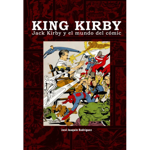 Dolmen - King Kyrby - Jack Kyrby Y El Mundo Del Comic
