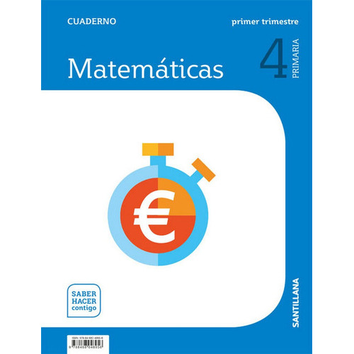 Cuaderno Matematicas 4 Primaria 1 Trim Saber Hacer Contigo, De Varios Autores. Editorial Santillana Educación, S.l., Tapa Blanda En Español